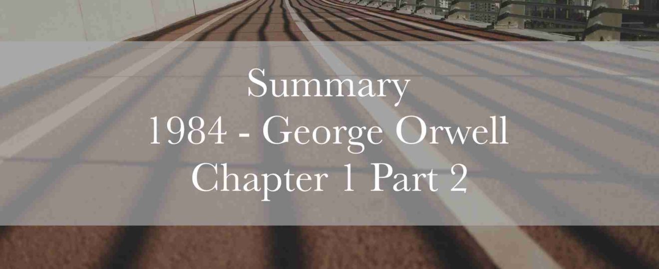 Summary 1984 Chapter 1 Part 2