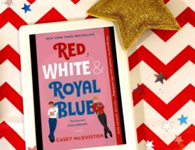 Red White and Royal Blue Kindle edition on red and white paper. Book review.