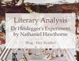 Literary Analysis: Dr Heidegger's Experiment